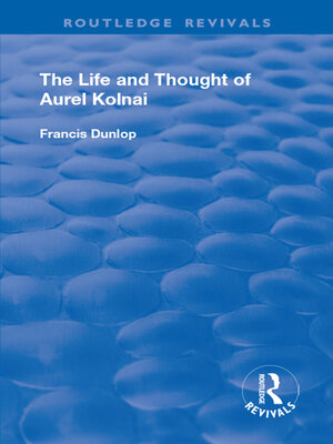 cover image of The Life and Thought of Aurel Kolnai
